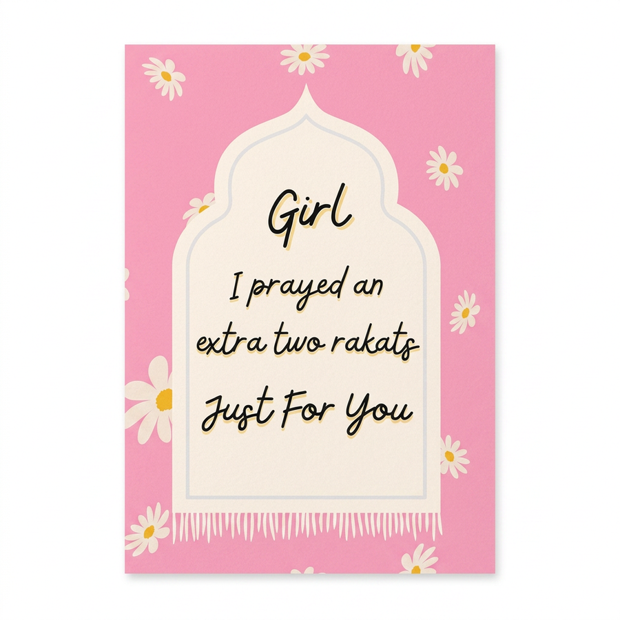 Girl I Prayed An Extra Two Rakats Just For You Card