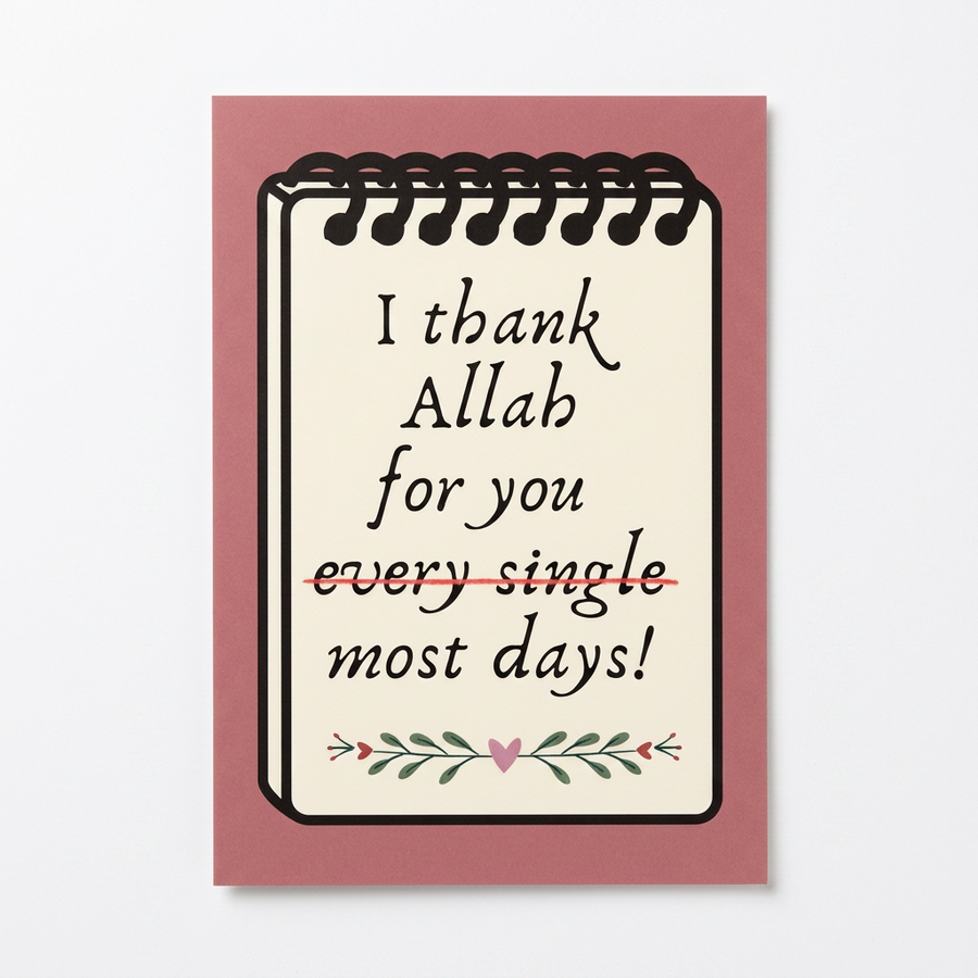 I Thank Allah For You Most Days! Card