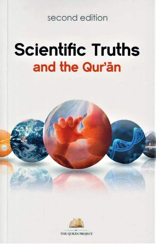 Scientific Truths And The Quran Second Edition