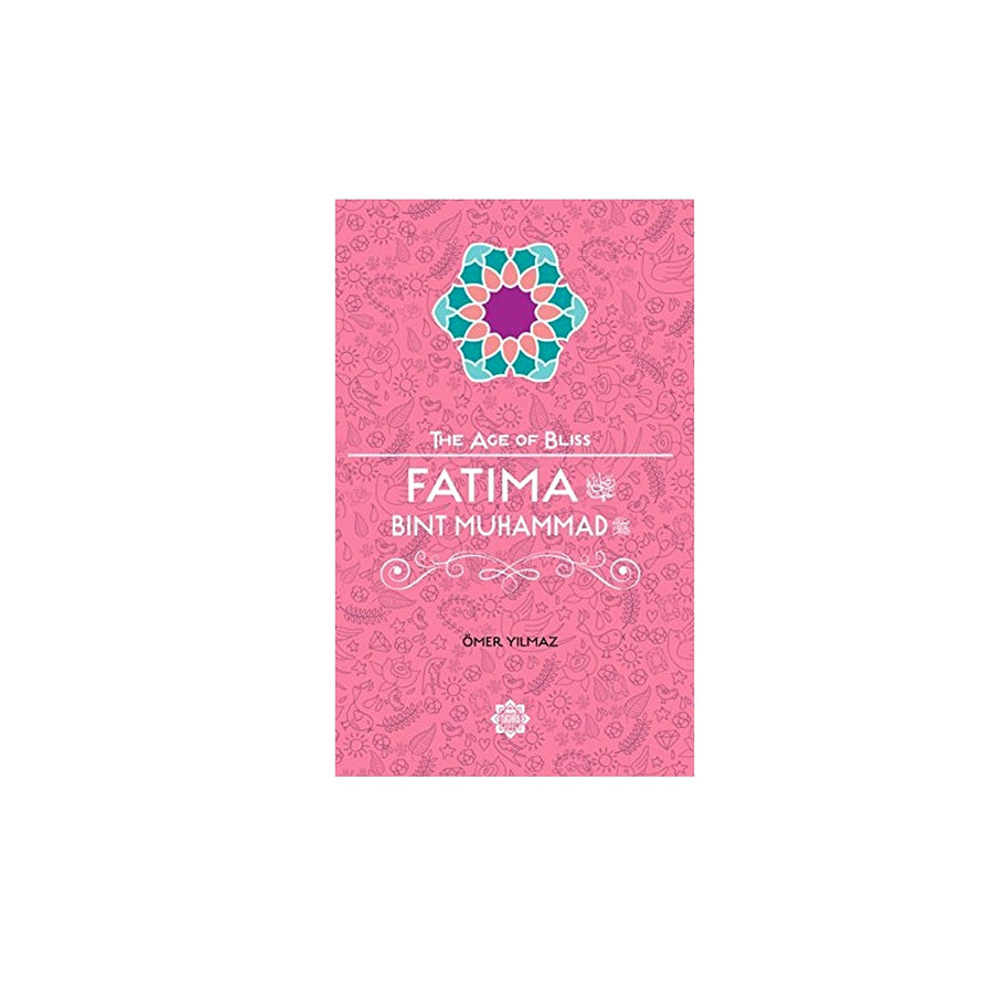 The Age Of Bliss Fatima Bint Muhammad