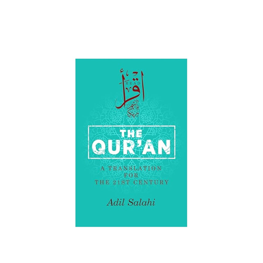 The Quran A Translation For The 21st Century