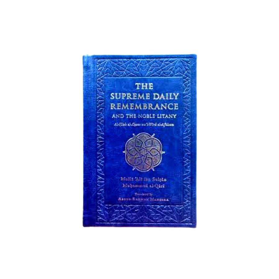 The Supreme Daily Remembrance And The Noble Litany