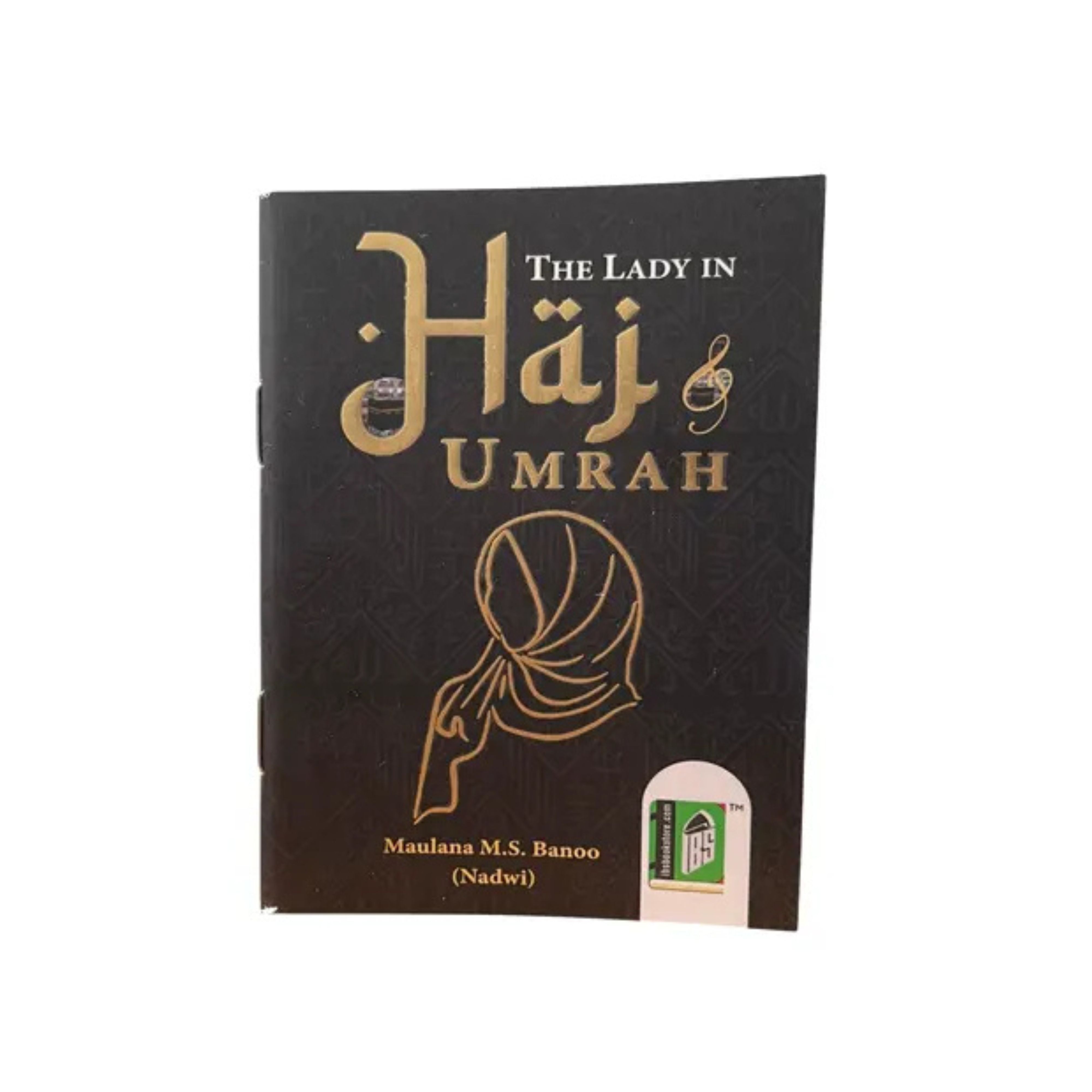 The Lady in Hajj and Umrah