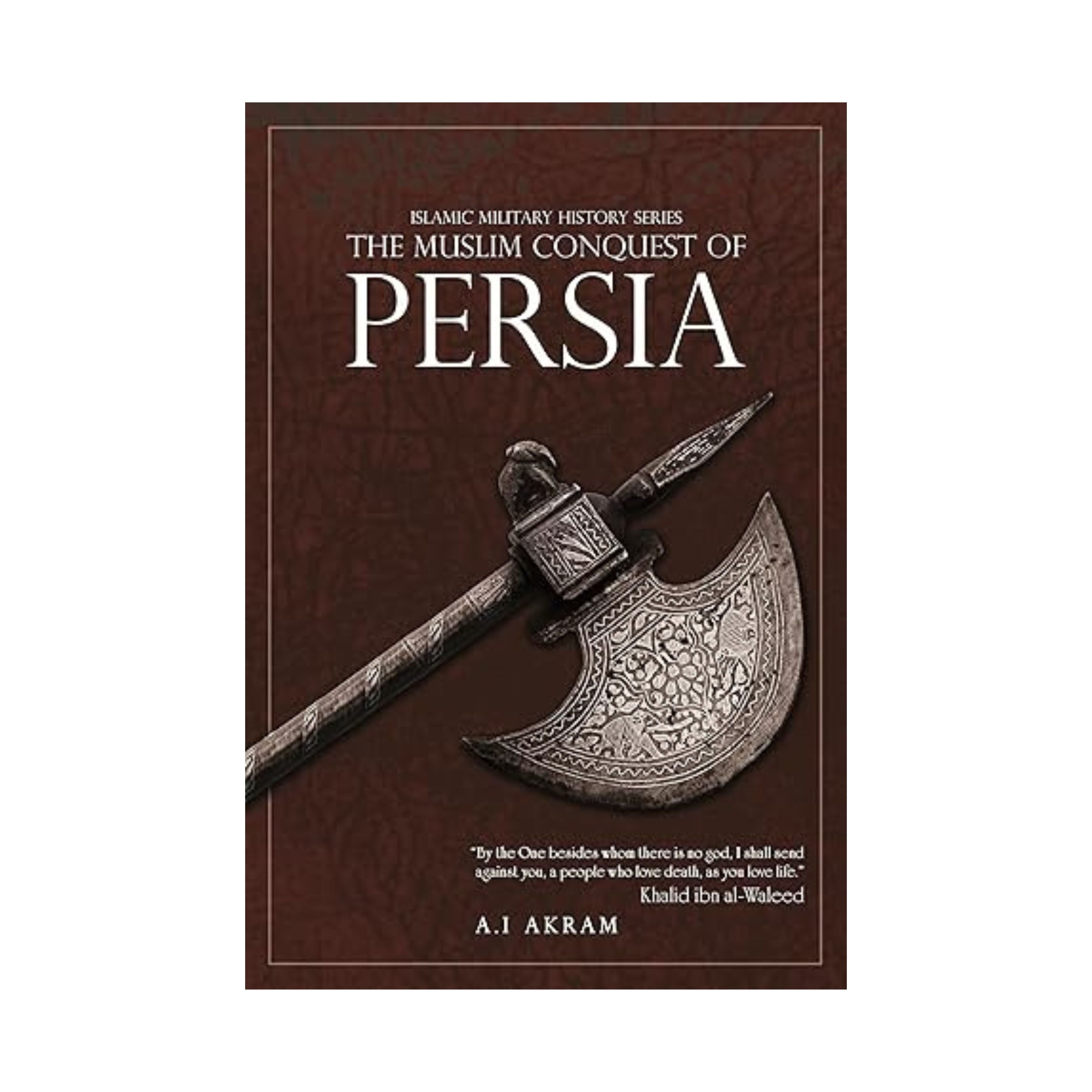 The Muslim Conquest of Persia
