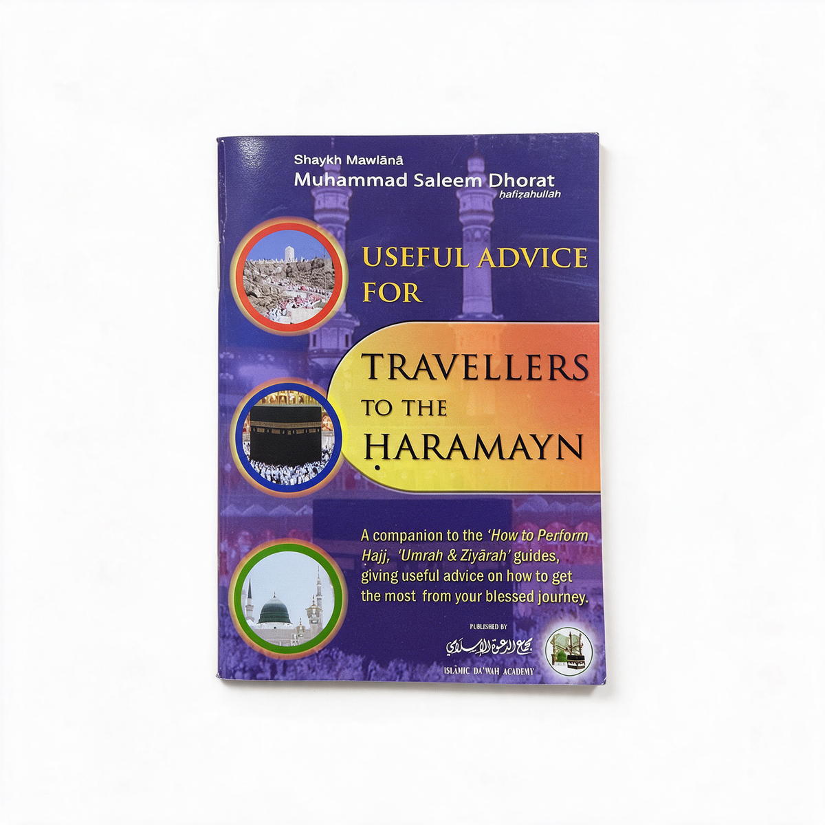 Useful Advice For Travellers To The Haramayn