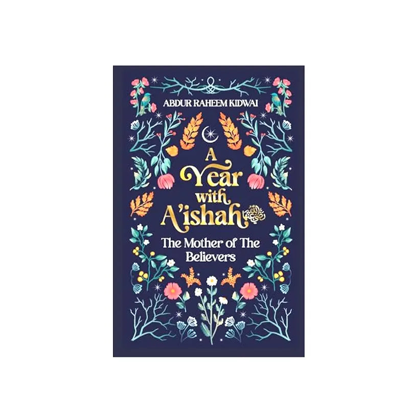 A Year with A'ishah The Mother of the Believers