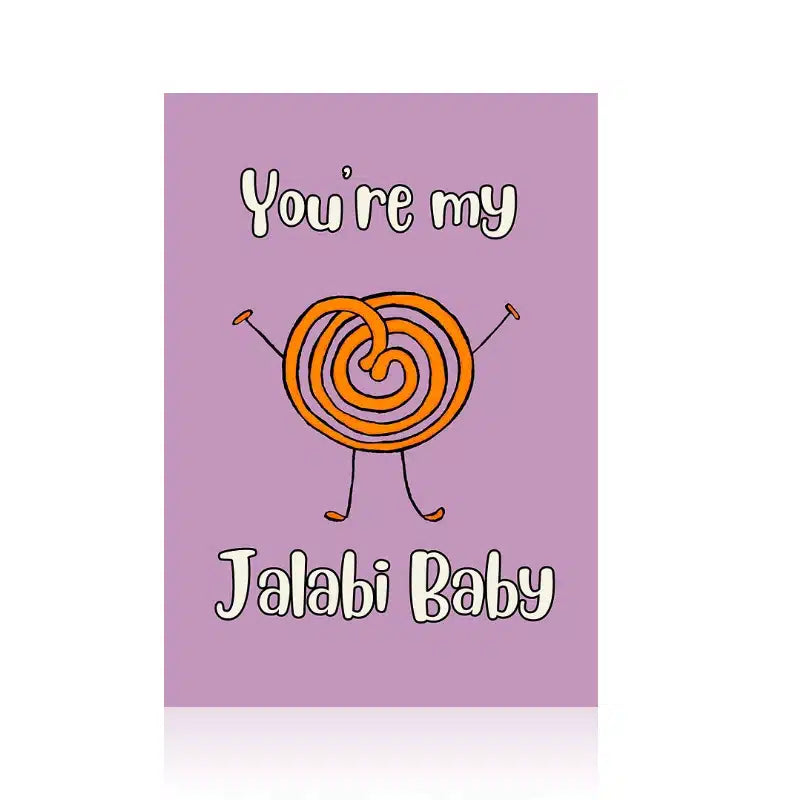 You're My Jalabi Baby Greeting Card