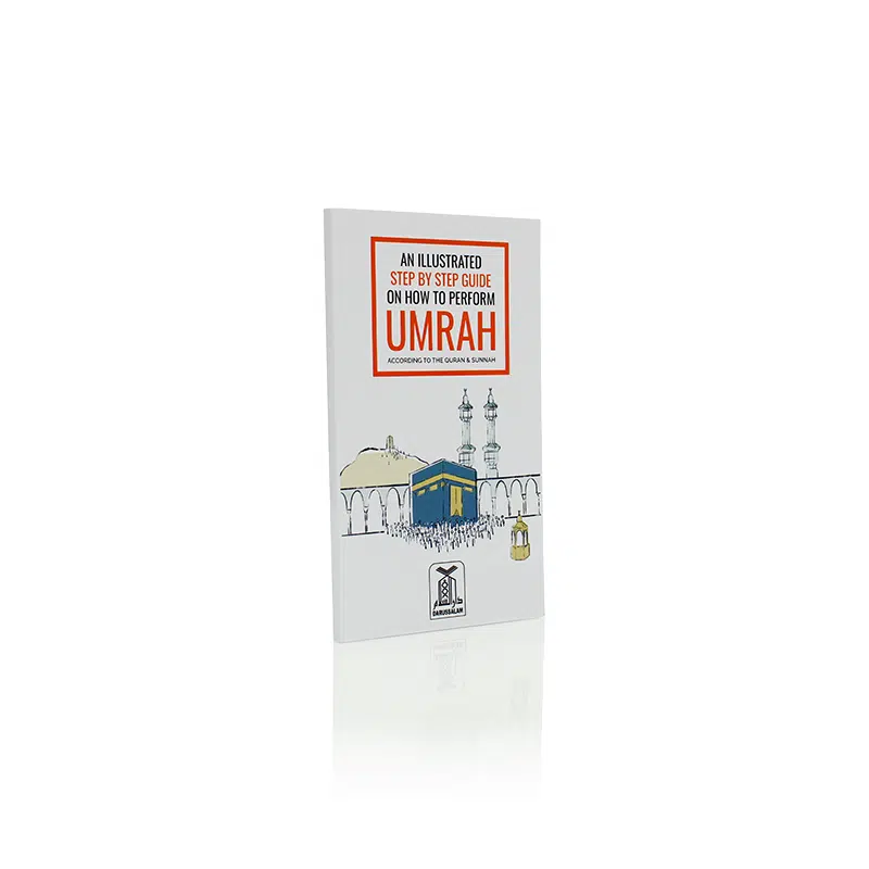 An Illustrated Step by Step Guide on How to Perform Umrah