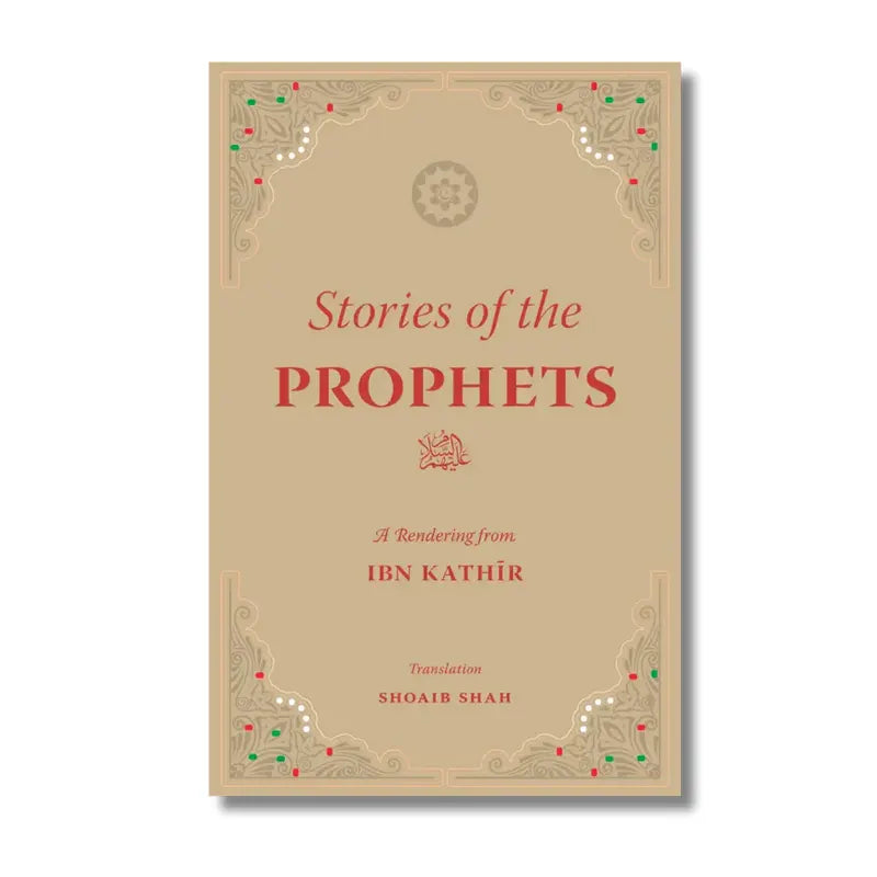 Stories of the Prophets - Translation by Shoaib Shah