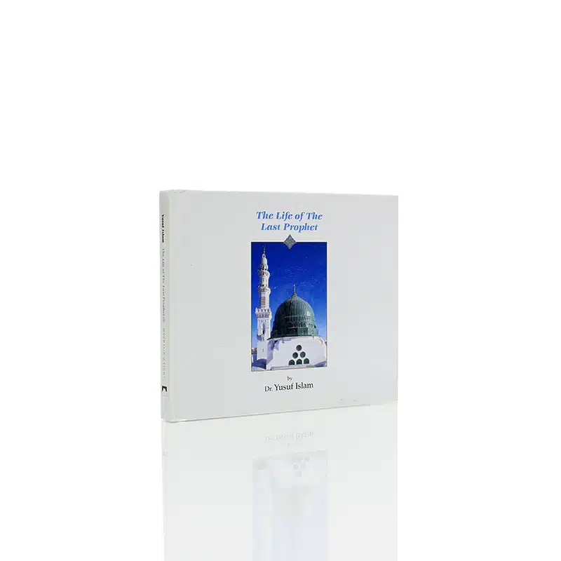 The Life Of The Last Prophet