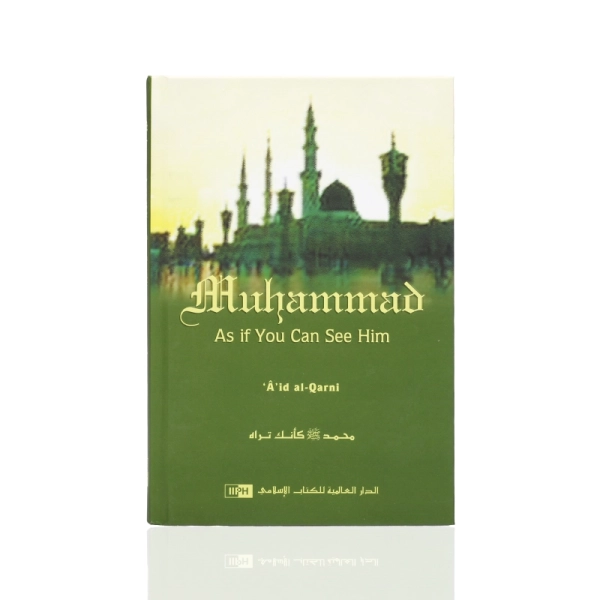 Muhammad As If You Can See Him Islamic Book