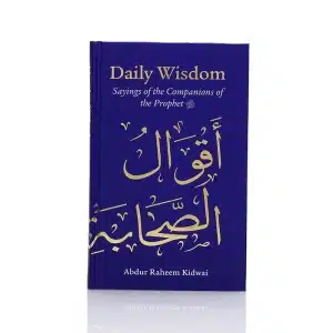 Daily Wisdom Sayings Of The Companions Of The Prophet Book